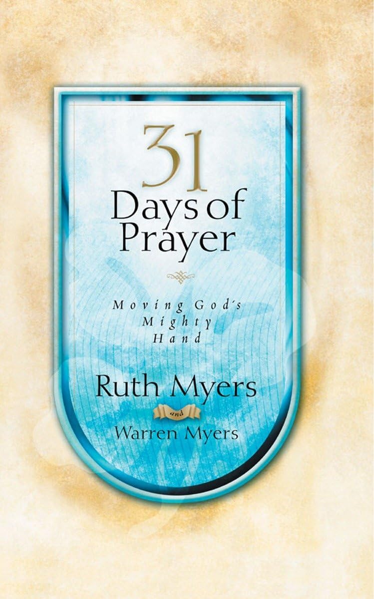 Thirty-One Days of Prayer: Moving God's Mighty Hand (31 Days Series)