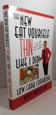 The New Eat Yourself Thin Like I Did!: Quick and Easy Low Carb Cookbook used book depot