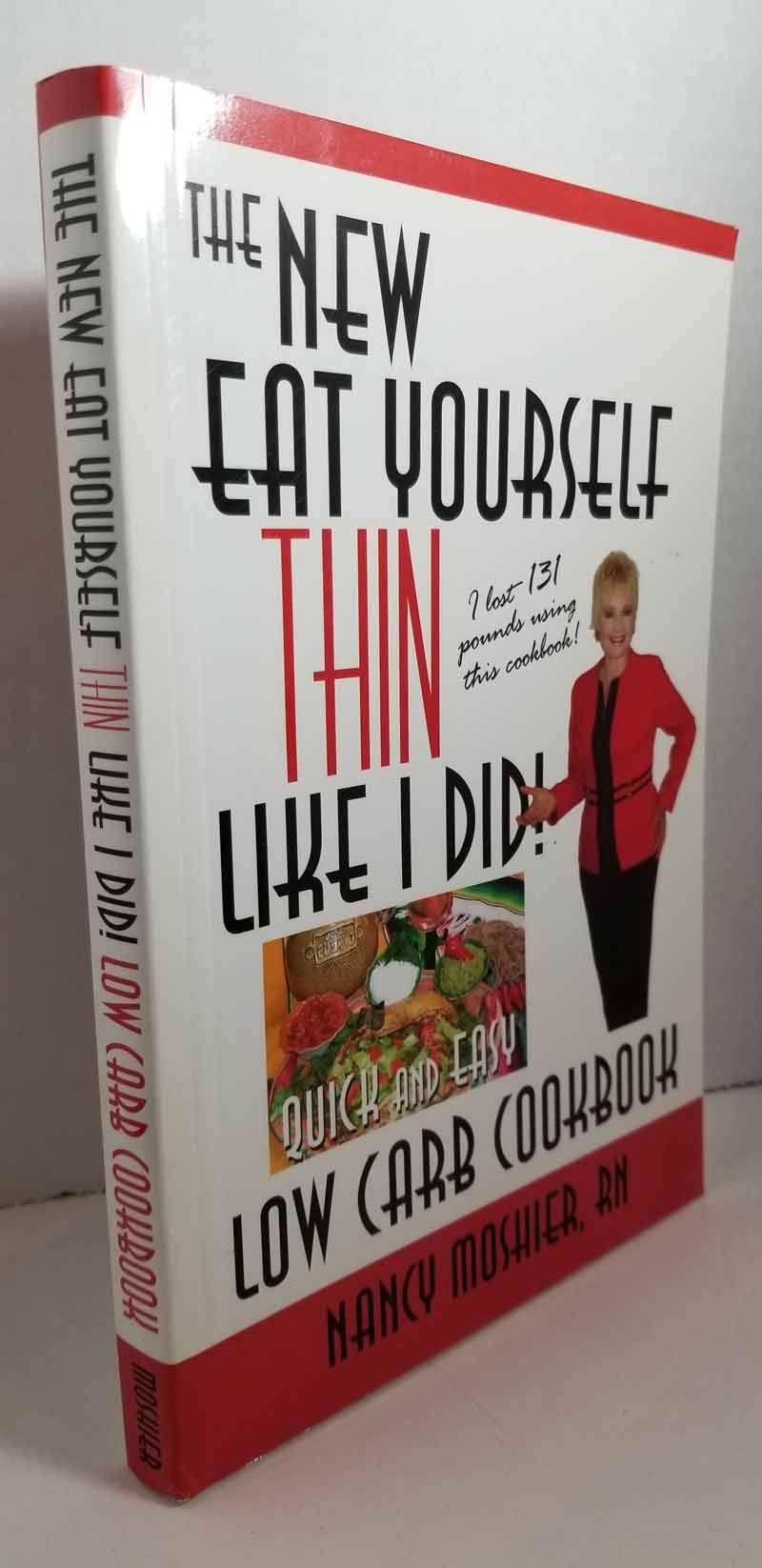 The New Eat Yourself Thin Like I Did!: Quick and Easy Low Carb Cookbook used book depot