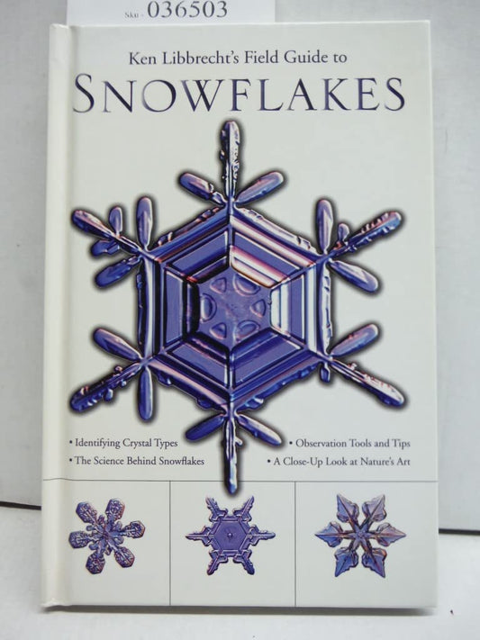 Ken Libbrecht's Field Guide to Snowflakes