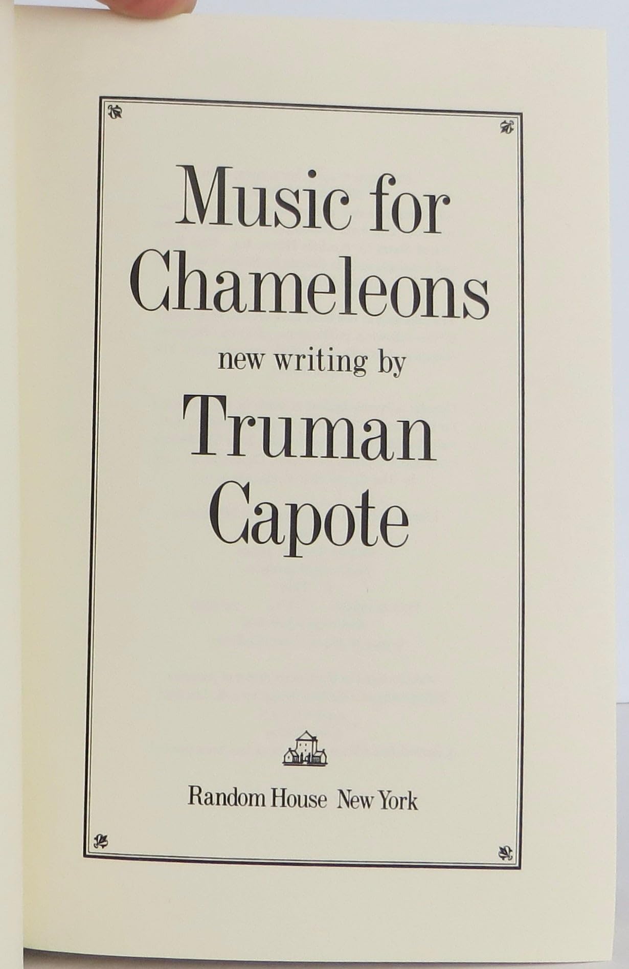 Music for Chameleons: New Writings by Truman Capote