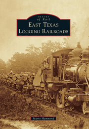 East Texas Logging Railroads (Images of Rail) used book depot