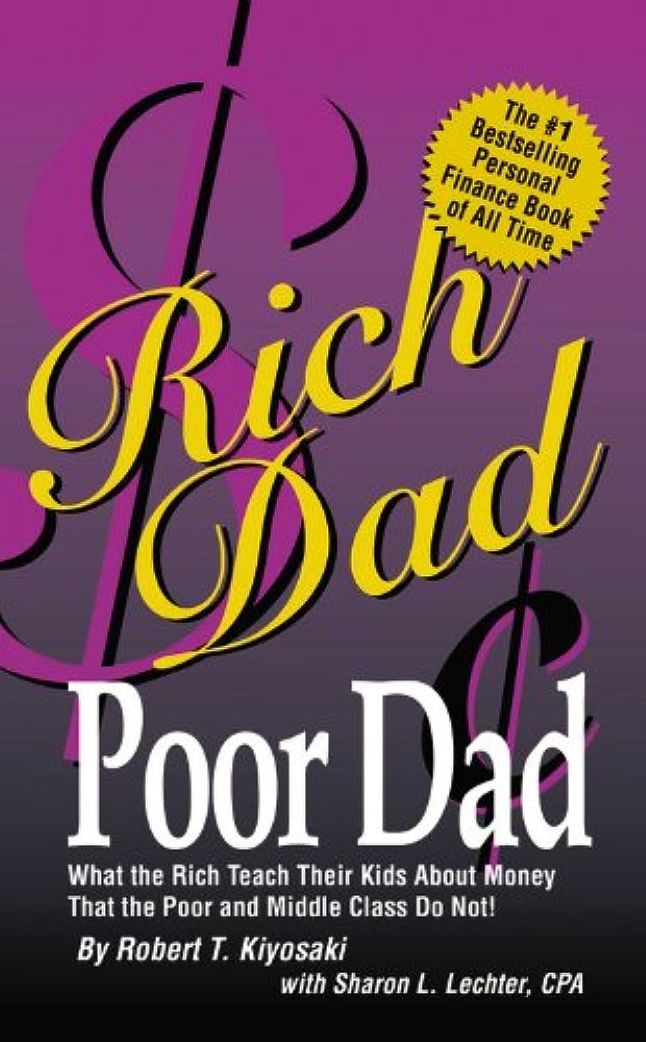 Rich Dad Poor Dad: What the Rich Teach Their Kids About Money-That the Poor and the Middle Class Do Not! used book depot