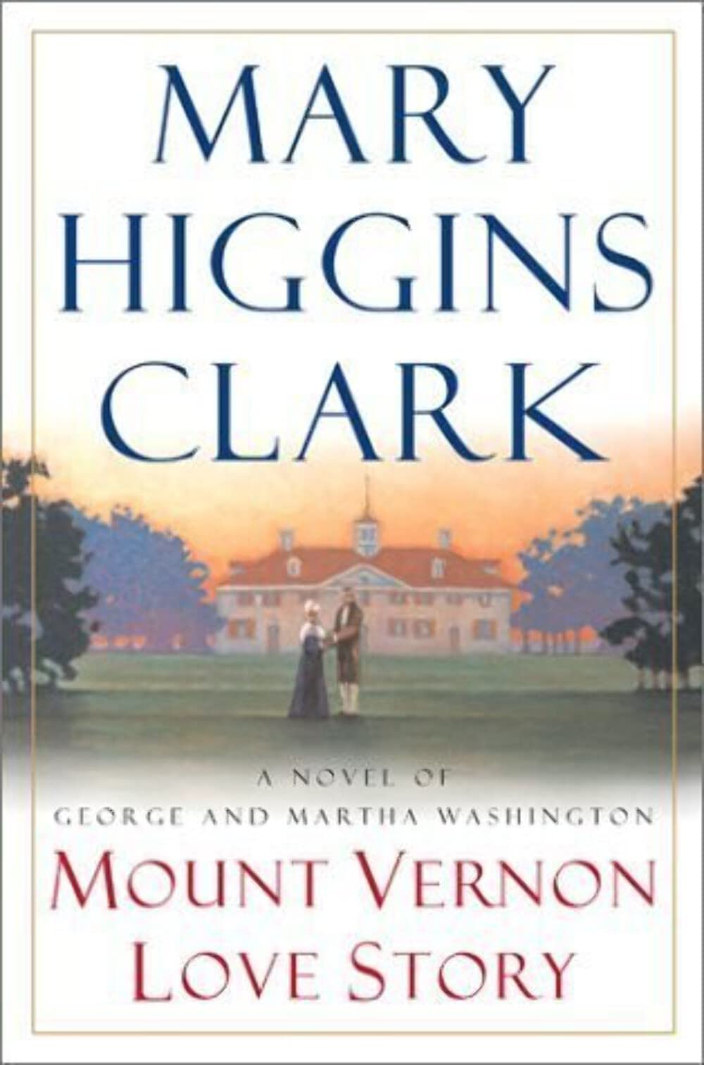Mount Vernon Love Story: A Novel of George and Martha Washington used book depot