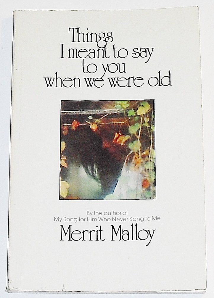 Things I Meant to Say to You When We Were Old used book depot