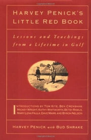 Harvey Penick's Little Red Book: Lessons And Teachings From A Lifetime In Golf used book depot