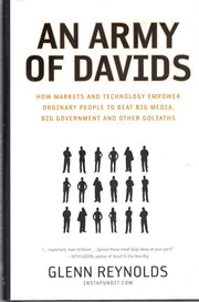 An Army of Davids: How Markets And Technology Empower Ordinary People to Beat Big Media, Big Government, And Other Goliaths used book depot
