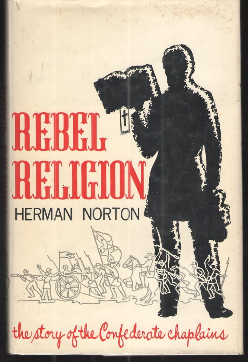 Rebel Religion, the Story of the Confederate Chaplains used book depot