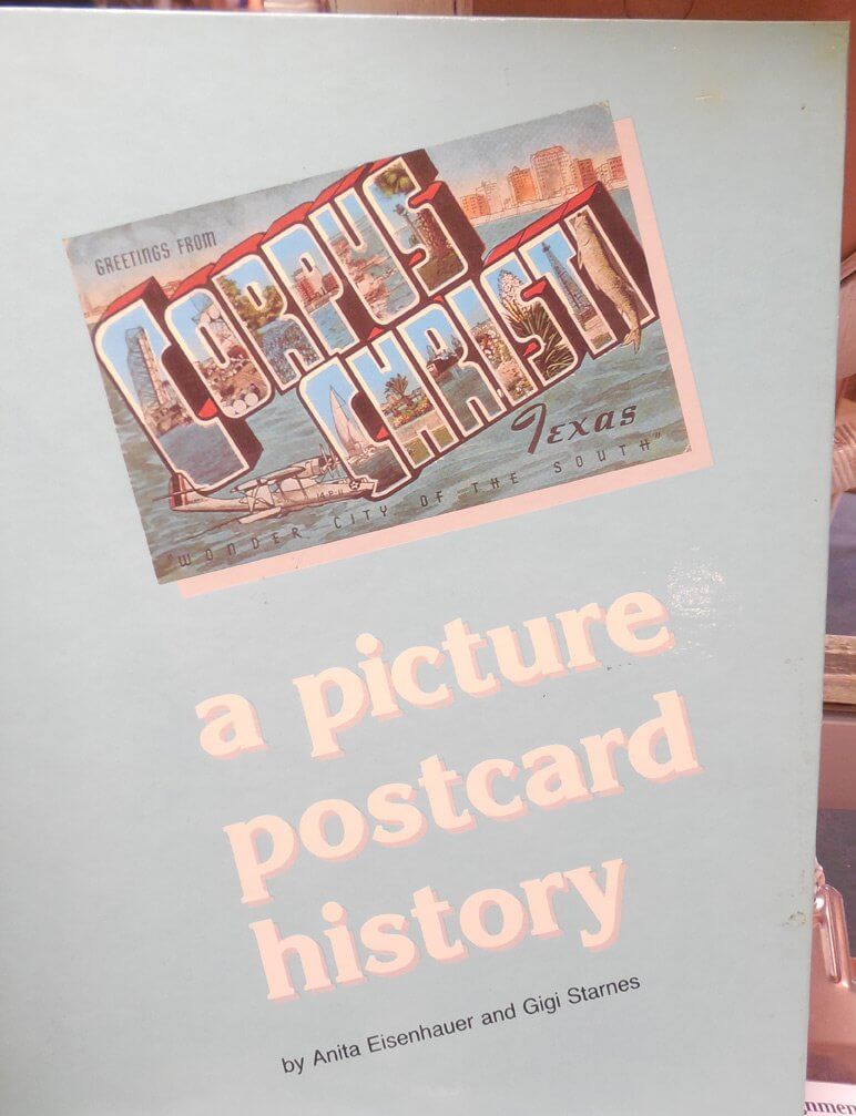 Corpus Christi, Texas: A Picture Postcard History used book depot