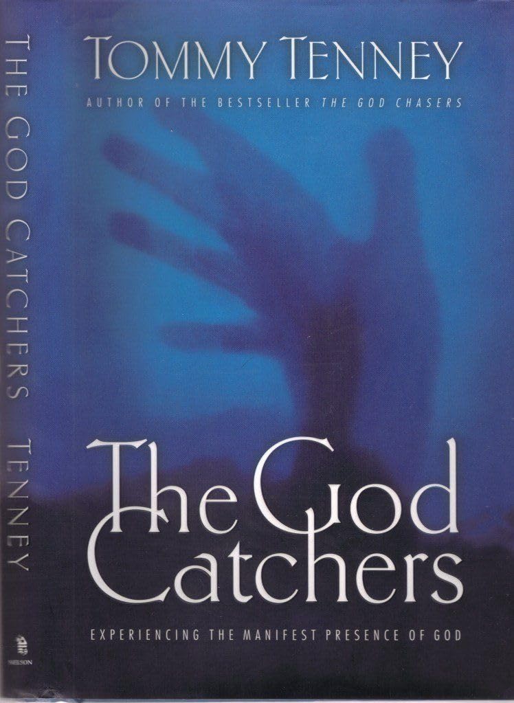 The God Catchers Experiencing The Manifest Presence Of God used book depot