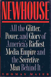 Newhouse: All the Glitter, Power and Glory of America's Richest Media Empire and the Secretive Man Behind It used book depot