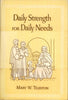 Daily Strengths for Daily Needs Tileston, Mary W