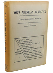 Your American yardstick - Twelve basic American principles underlying the traditional American philosophy of man-over-government ("Foresight through hindsight" series) used book depot