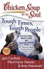 Chicken Soup for the Soul: Tough Times, Tough People: 101 Stories about Overcoming the Economic Crisis and Other Challenges [Paperback] Canfield, Jack; Hansen, Mark Victor and Newmark, Amy