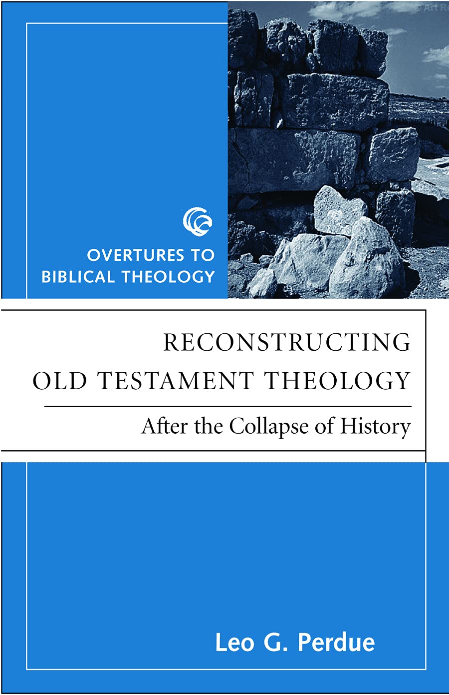 Reconstructing Old Testament Theology: After the Collapse of History (Overtures to Biblical Theology) used book depot