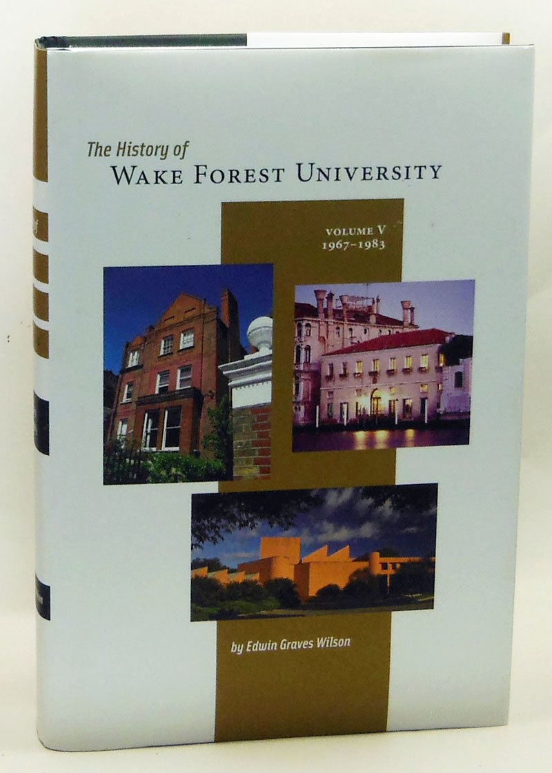 The History of Wake Forest University, Volume V, 1967-1983 used book depot