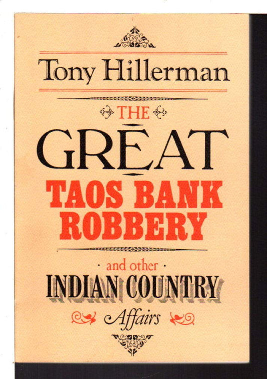 The Great Taos Bank Robbery: And Other Indian Country Affairs Hillerman, Tony
