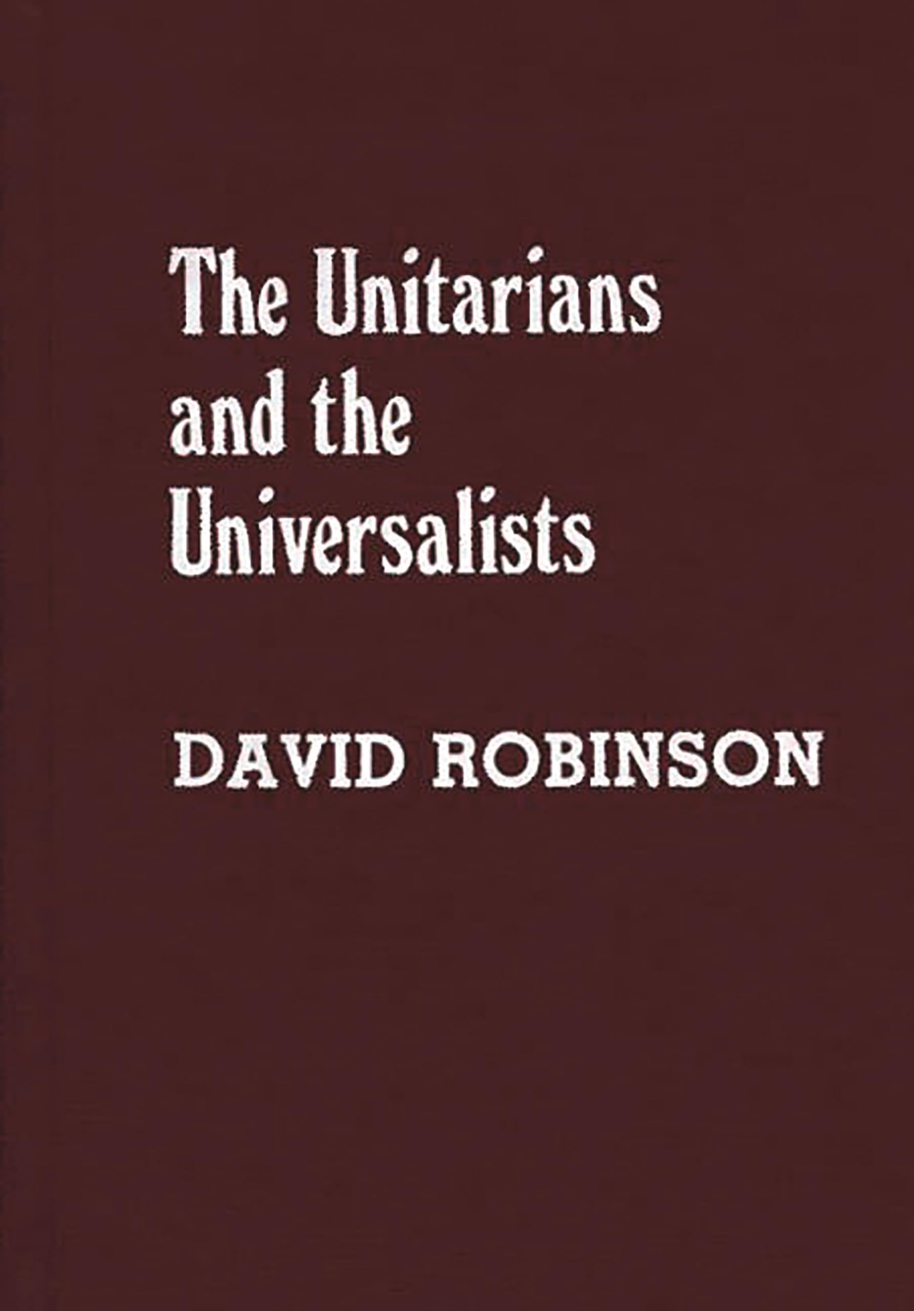 The Unitarians and Universalists (Denominations in America) used book depot