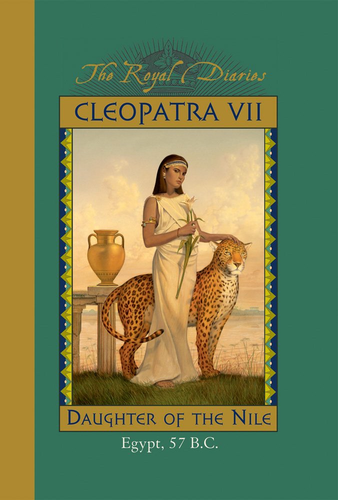 Cleopatra VII: Daughter of the Nile, Egypt, 57 B.C. (The Royal Diaries) used book depot