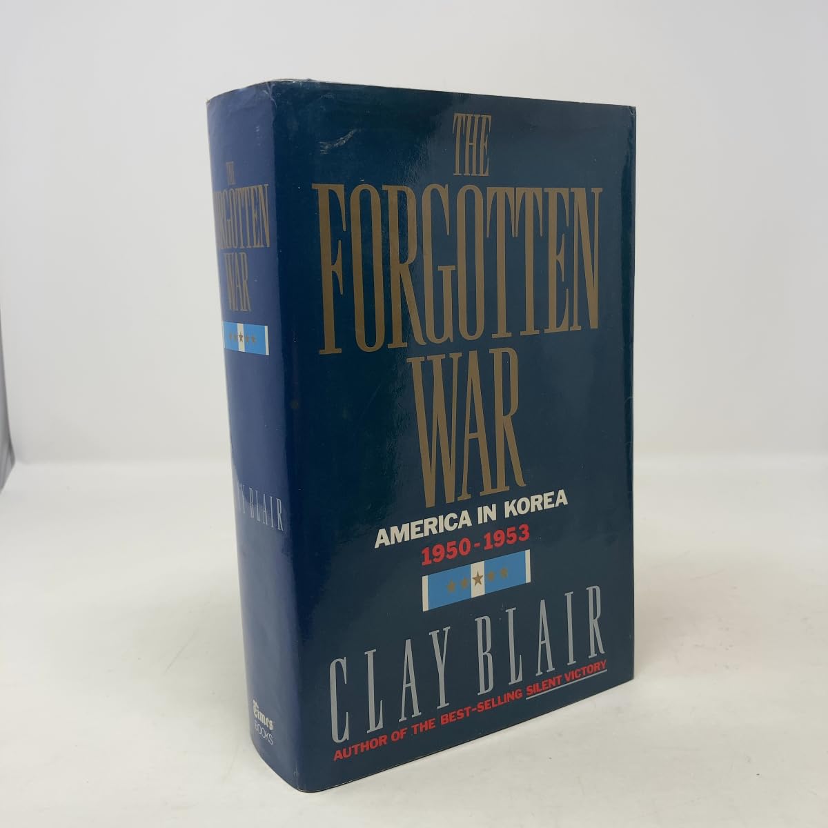The Forgotten War: America in Korea, 1950-1953