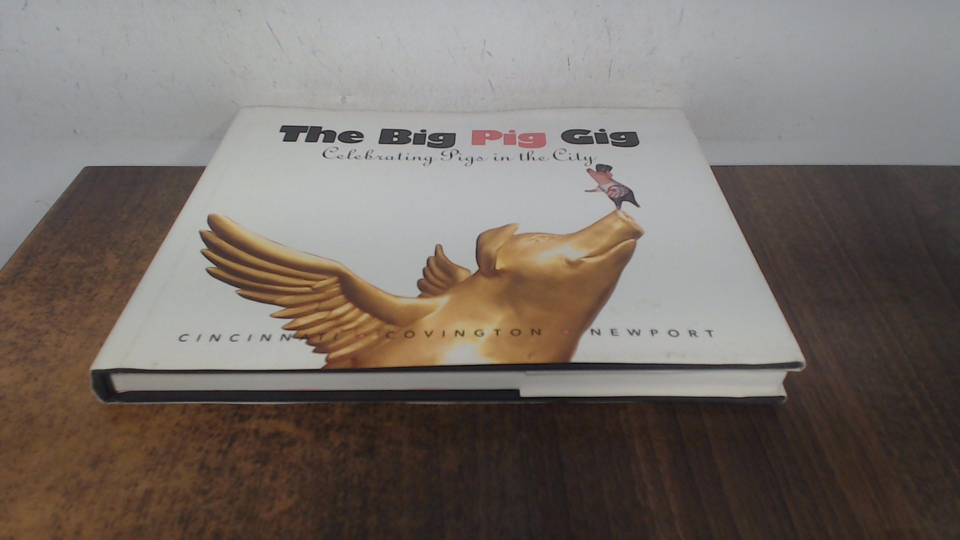 The Big Pig Gig: Celebrating Pigs in the City used book depot