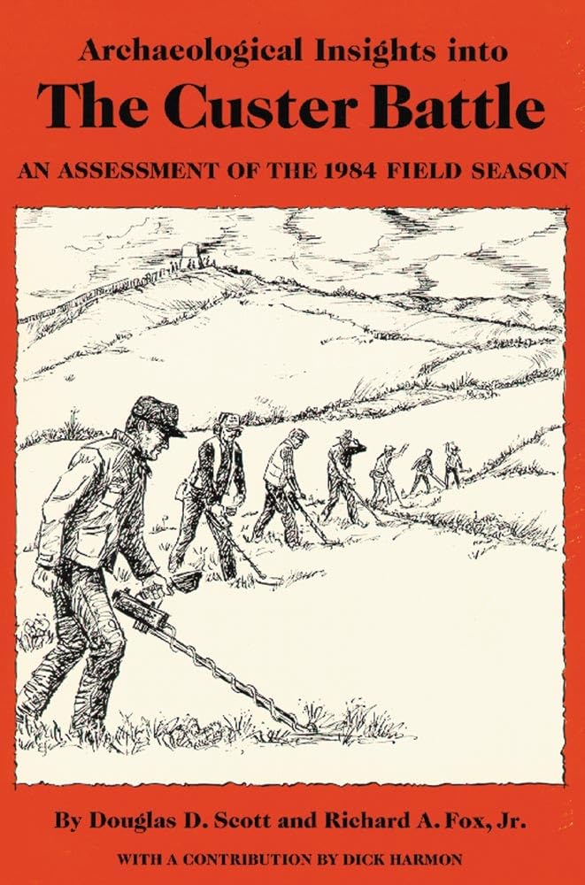 Archaeological Insights into the Custer Battle: An Assessment of the 1984 Field Season used book depot