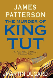 The Murder of King Tut: The Plot to Kill the Child King - A Nonfiction Thriller used book depot