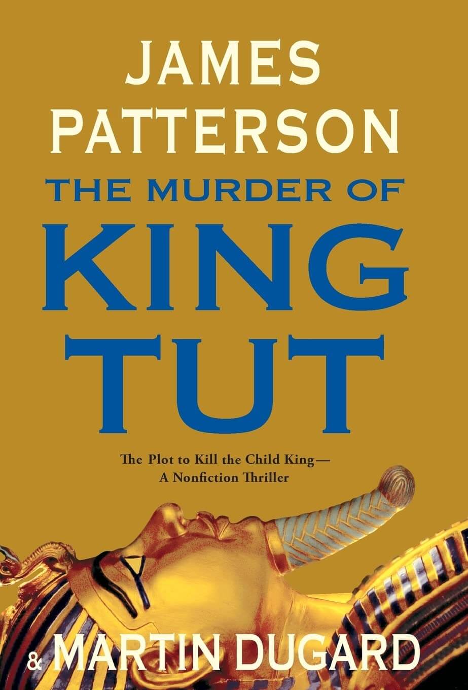 The Murder of King Tut: The Plot to Kill the Child King - A Nonfiction Thriller used book depot