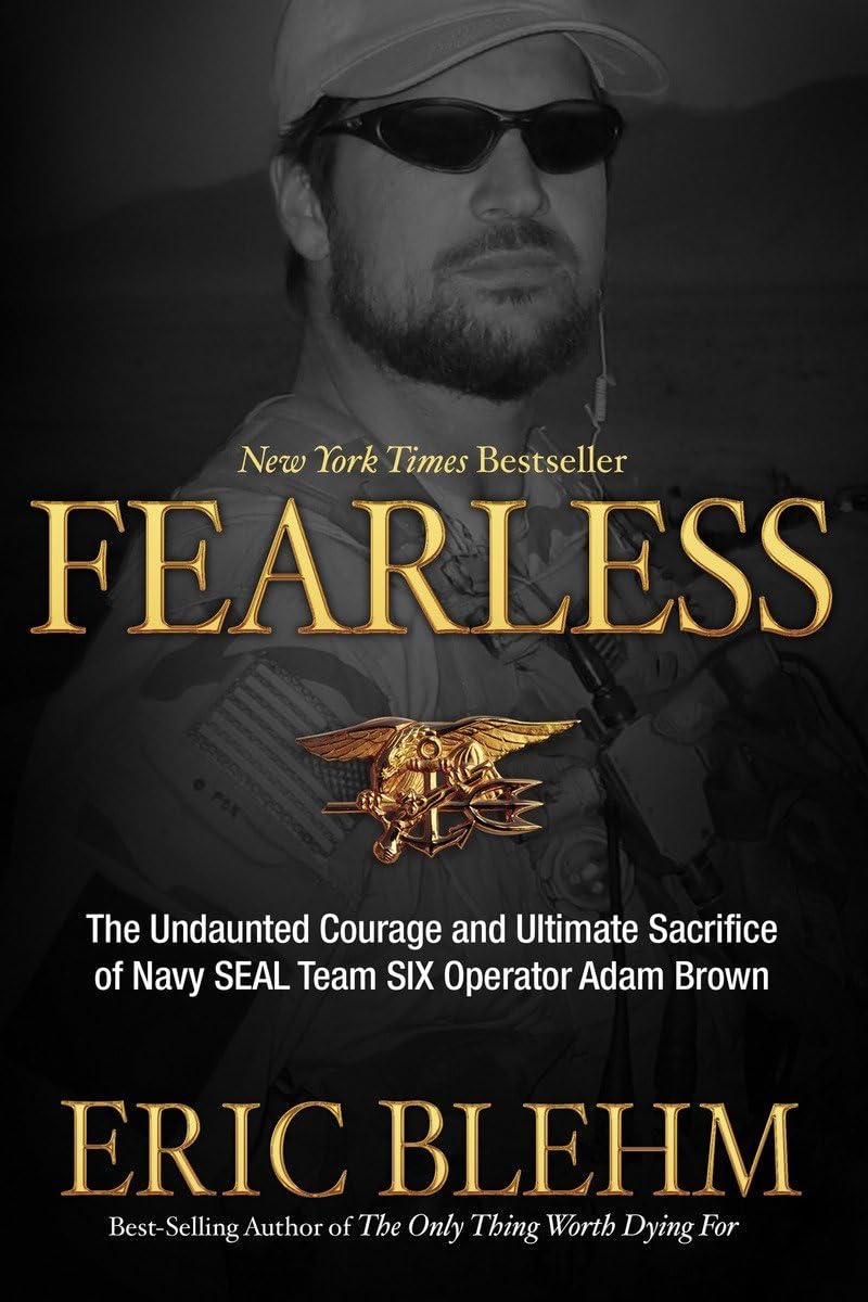 Fearless: The Undaunted Courage and Ultimate Sacrifice of Navy SEAL Team SIX Operator Adam Brown used book depot