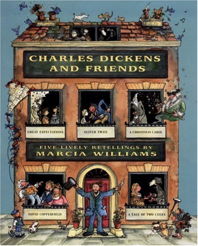 Charles Dickens and Friends: Five Lively Retellings by Marcia Williams Williams, Marcia