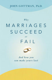 Why Marriages Succeed or Fail: And How You Can Make Yours Last used book depot