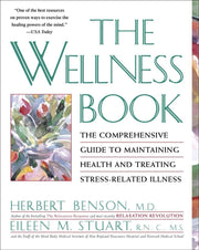The Wellness Book: The Comprehensive Guide to Maintaining Health and Treating Stress-Related Illness used book depot