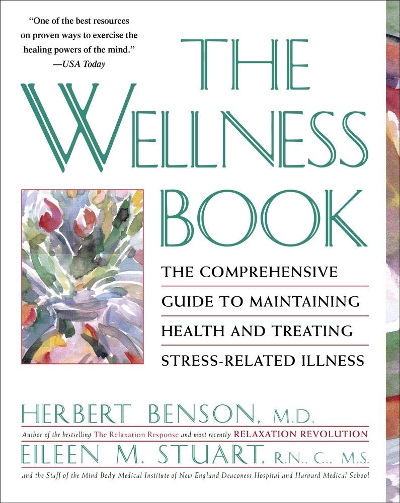 The Wellness Book: The Comprehensive Guide to Maintaining Health and Treating Stress-Related Illness used book depot