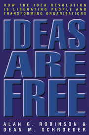 Ideas Are Free: How the Idea Revolution Is Liberating People and Transforming Organizations used book depot