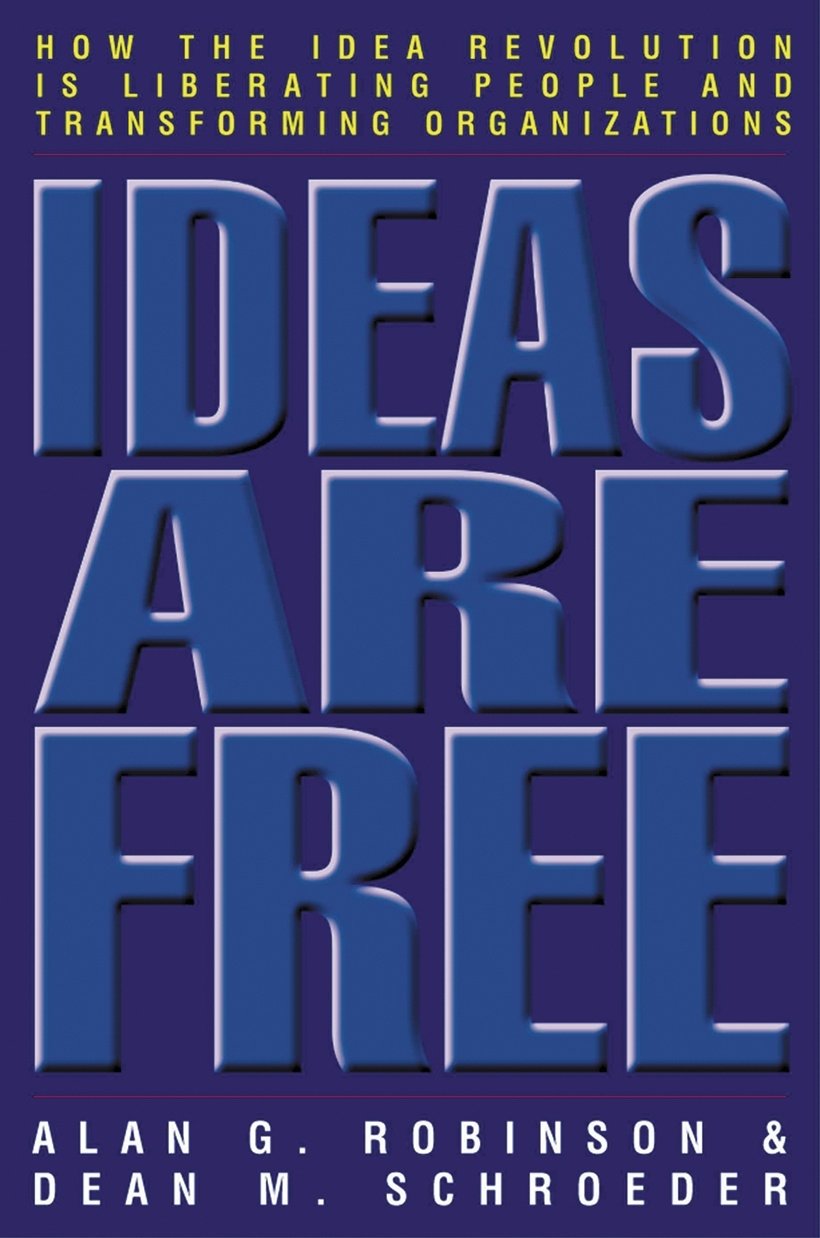 Ideas Are Free: How the Idea Revolution Is Liberating People and Transforming Organizations used book depot