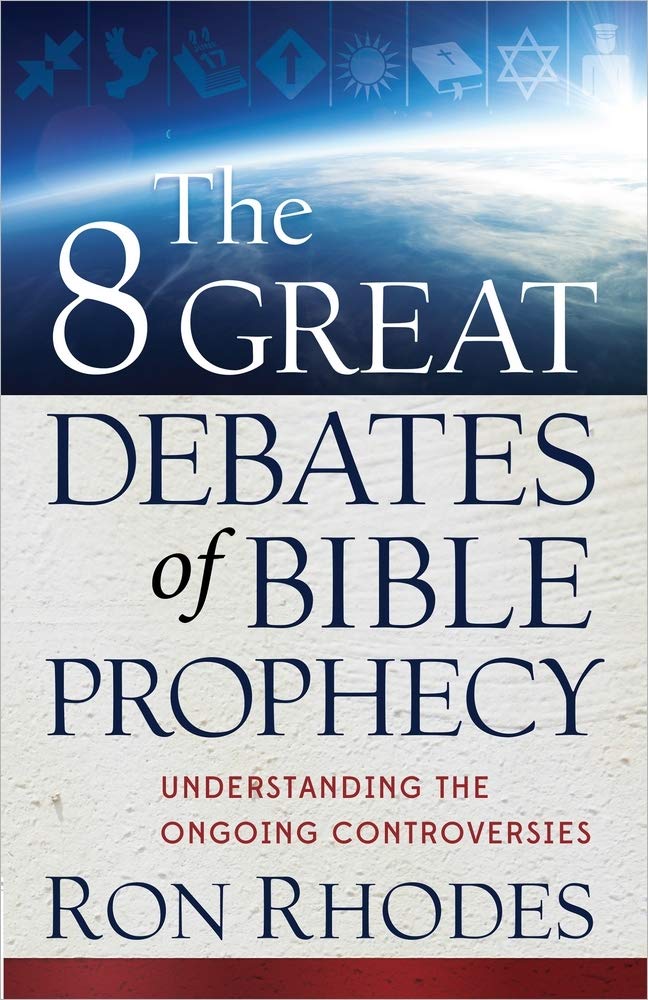The 8 Great Debates of Bible Prophecy: Understanding the Ongoing Controversies used book depot