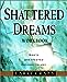 Shattered Dreams : Gods Unexpected Pathway to Joy : Workbook Larry Crabb