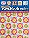 Creative TwoBlock Quilts: Original Blocks; 20 Quilt Designs; Unlimited Combinations Boerens, Trice