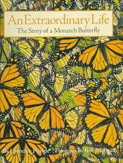 An Extraordinary Life: The Story of a Monarch Butterfly used book depot