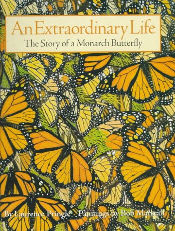 An Extraordinary Life: The Story of a Monarch Butterfly used book depot