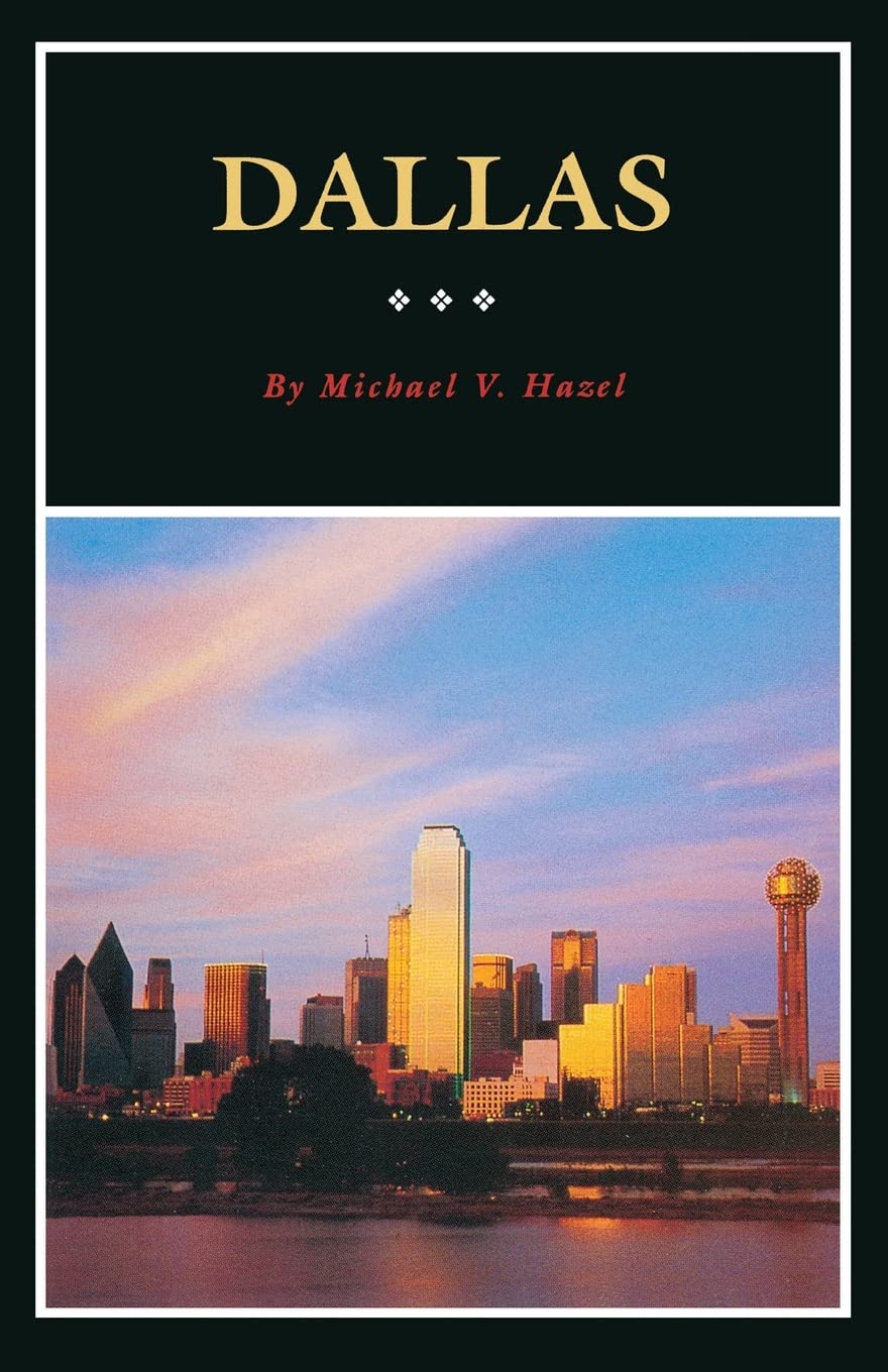 Dallas: A History of "Big D" (Volume 11) (Fred Rider Cotten Popular History Series) used book depot