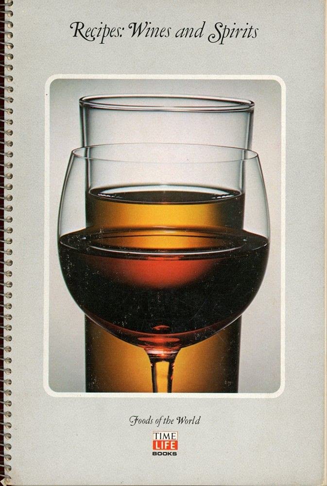 Wines and spirits : recipes (Foods of the world)