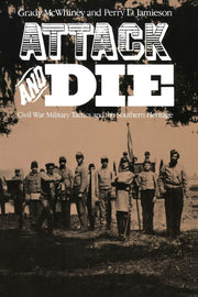 Attack and Die: Civil War Military Tactics and the Southern Heritage used book depot