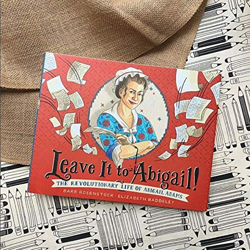 Leave It to Abigail!: The Revolutionary Life of Abigail Adams used book depot