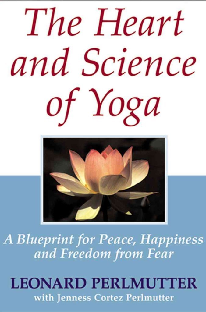 The Heart And Science of Yoga: A Blueprint for Peace, Happiness And Freedom from Fear used book depot
