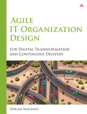 Agile IT Organization Design: For Digital Transformation and Continuous Delivery used book depot
