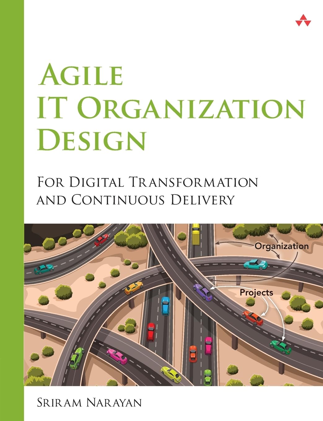 Agile IT Organization Design: For Digital Transformation and Continuous Delivery used book depot