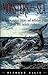 Monsters of the Sea: The History, Natural History, and Mythology of the Oceans' Most Fantastic Creatures