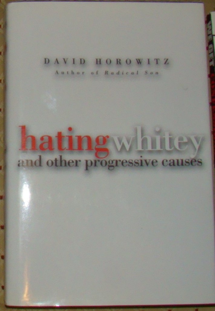 Hating Whitey: And Other Progressive Causes used book depot