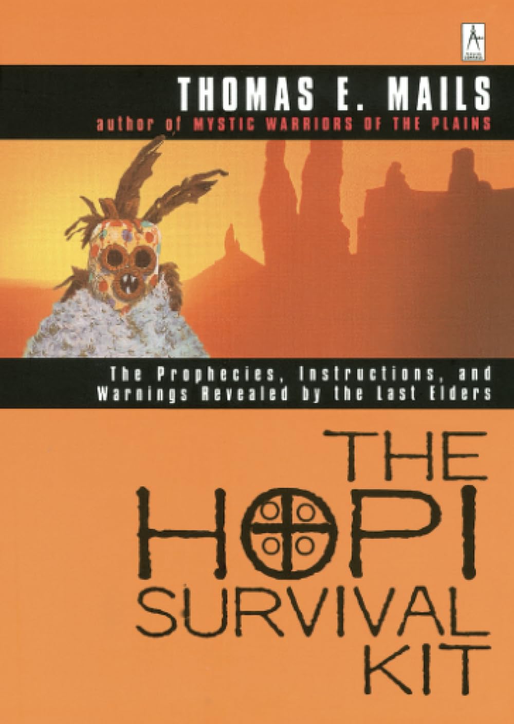 The Hopi Survival Kit: The Prophecies, Instructions and Warnings Revealed by the Last Elders (Compass) used book depot